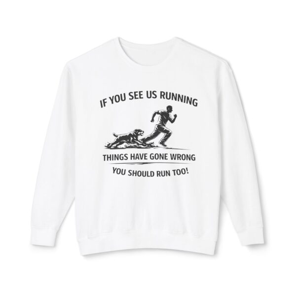 If You See Us Running Crewneck - Funny Running Sweatshirt