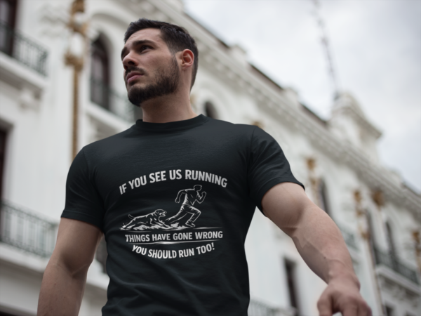 If You See Me Running - Funny Rottweiler Tee Dark Colors
