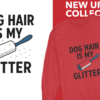 Dog Hair Is My Glitter Long Sleeve Tee — Funny Rottie Shirt for Dog Lovers