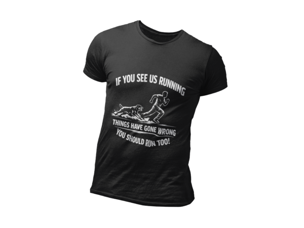 If You See Me Running - Funny Rottweiler Tee Dark Colors