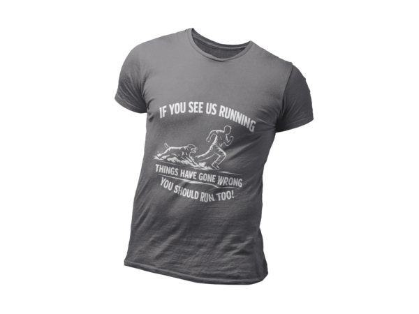If You See Me Running - Funny Rottweiler Tee Dark Colors
