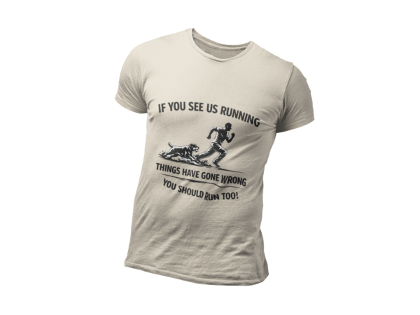 If You See Me Running - Funny Rottweiler Tee Light Colors
