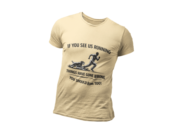 If You See Me Running - Funny Rottweiler Tee Light Colors