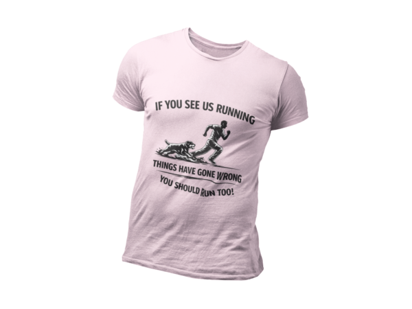 If You See Me Running - Funny Rottweiler Tee Light Colors
